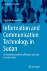 Information and Communication Technology in Sudan : An Economic Analysis of Impact and Use in Universities - Book