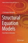 Structural Equation Models : From Paths to Networks - Book