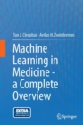 Machine Learning in Medicine - a Complete Overview - Book