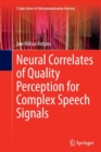 Neural Correlates of Quality Perception for Complex Speech Signals - Book