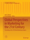 Global Perspectives in Marketing for the 21st Century : Proceedings of the 1999 World Marketing Congress - Book