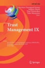 Trust Management IX : 9th IFIP WG 11.11 International Conference, IFIPTM 2015, Hamburg, Germany, May 26-28, 2015, Proceedings - Book