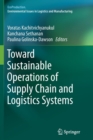 Toward Sustainable Operations of Supply Chain and Logistics Systems - Book