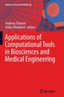 Applications of Computational Tools in Biosciences and Medical Engineering - Book