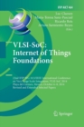 VLSI-SoC: Internet of Things Foundations : 22nd IFIP WG 10.5/IEEE International Conference on Very Large Scale Integration, VLSI-SoC 2014, Playa del Carmen, Mexico, October 6-8, 2014, Revised Selected - Book