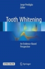 Tooth Whitening : An Evidence-Based Perspective - Book