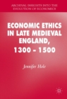 Economic Ethics in Late Medieval England, 1300-1500 - Book