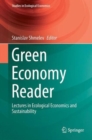Green Economy Reader : Lectures in Ecological Economics and Sustainability - Book