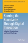 Blurring the Boundaries Through Digital Innovation : Individual, Organizational, and Societal Challenges - Book