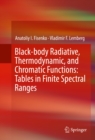 Black-body Radiative, Thermodynamic, and Chromatic Functions: Tables in Finite Spectral Ranges - eBook