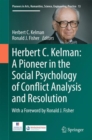 Herbert C. Kelman: A Pioneer in the Social Psychology of Conflict Analysis and Resolution - Book