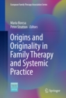 Origins and Originality in Family Therapy and Systemic Practice - eBook