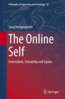 The Online Self : Externalism, Friendship and Games - eBook