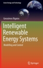 Intelligent Renewable Energy Systems : Modelling and Control - Book