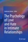 The Psychology of Love and Hate in Intimate Relationships - eBook