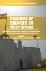 Shadows of Empire in West Africa : New Perspectives on European Fortifications - Book