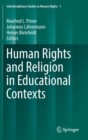 Human Rights and Religion in Educational Contexts - Book