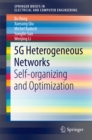 5G Heterogeneous Networks : Self-organizing and Optimization - eBook