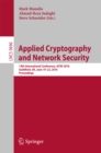 Applied Cryptography and Network Security : 14th International Conference, ACNS 2016, Guildford, UK, June 19-22, 2016. Proceedings - eBook