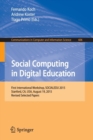 Social Computing in Digital Education : First International Workshop, SOCIALEDU 2015, Stanford, CA, USA, August 19, 2015, Revised Selected Papers - Book