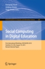 Social Computing in Digital Education : First International Workshop, SOCIALEDU 2015, Stanford, CA, USA, August 19, 2015, Revised Selected Papers - eBook