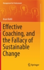 Effective Coaching, and the Fallacy of Sustainable Change - Book