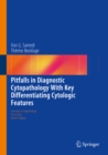 Pitfalls in Diagnostic Cytopathology With Key Differentiating Cytologic Features - eBook