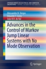 Advances in the Control of Markov Jump Linear Systems with No Mode Observation - Book