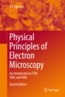 Physical Principles of Electron Microscopy : An Introduction to TEM, SEM, and AEM - eBook