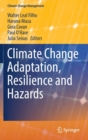 Climate Change Adaptation, Resilience and Hazards - Book