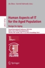 Human Aspects of IT for the Aged Population. Design for Aging : Second International Conference, ITAP 2016, Held as Part of HCI International 2016, Toronto, ON, Canada, July 17–22, 2016, Proceedings, - Book