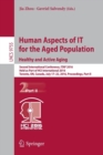 Human Aspects of IT for the Aged Population. Healthy and Active Aging : Second International Conference, ITAP 2016, Held as Part of HCI International 2016 Toronto, ON, Canada, July 17–22, 2016, Procee - Book