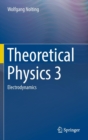Theoretical Physics 3 : Electrodynamics - Book