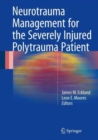 Neurotrauma Management for the Severely Injured Polytrauma Patient - Book