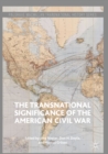 The Transnational Significance of the American Civil War - eBook