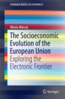 The Socioeconomic Evolution of the European Union : Exploring the Electronic Frontier - eBook