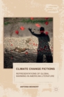 Climate Change Fictions : Representations of Global Warming in American Literature - Book