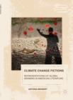 Climate Change Fictions : Representations of Global Warming in American Literature - eBook