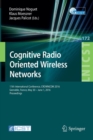 Cognitive Radio Oriented Wireless Networks : 11th International Conference, CROWNCOM 2016, Grenoble, France, May 30 - June 1, 2016, Proceedings - Book