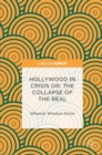 Hollywood in Crisis or: The Collapse of the Real - Book