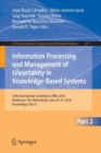 Information Processing and Management of Uncertainty in Knowledge-Based Systems : 16th International Conference, IPMU 2016, Eindhoven, The Netherlands, June 20 - 24, 2016, Proceedings, Part II - Book