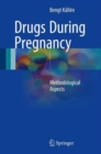 Drugs During Pregnancy : Methodological Aspects - Book