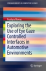 Exploring the Use of Eye Gaze Controlled Interfaces in Automotive Environments - eBook