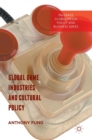 Global Game Industries and Cultural Policy - Book