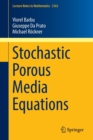 Stochastic Porous Media Equations - Book