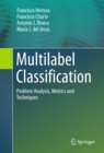 Multilabel Classification : Problem Analysis, Metrics and Techniques - eBook