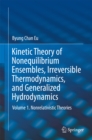 Kinetic Theory of Nonequilibrium Ensembles, Irreversible Thermodynamics, and Generalized Hydrodynamics : Volume 1. Nonrelativistic Theories - eBook