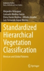 Standardized Hierarchical Vegetation Classification : Mexican and Global Patterns - Book