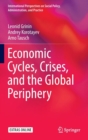 Economic Cycles, Crises, and the Global Periphery - Book