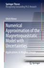 Numerical Approximation of the Magnetoquasistatic Model with Uncertainties : Applications in Magnet Design - eBook